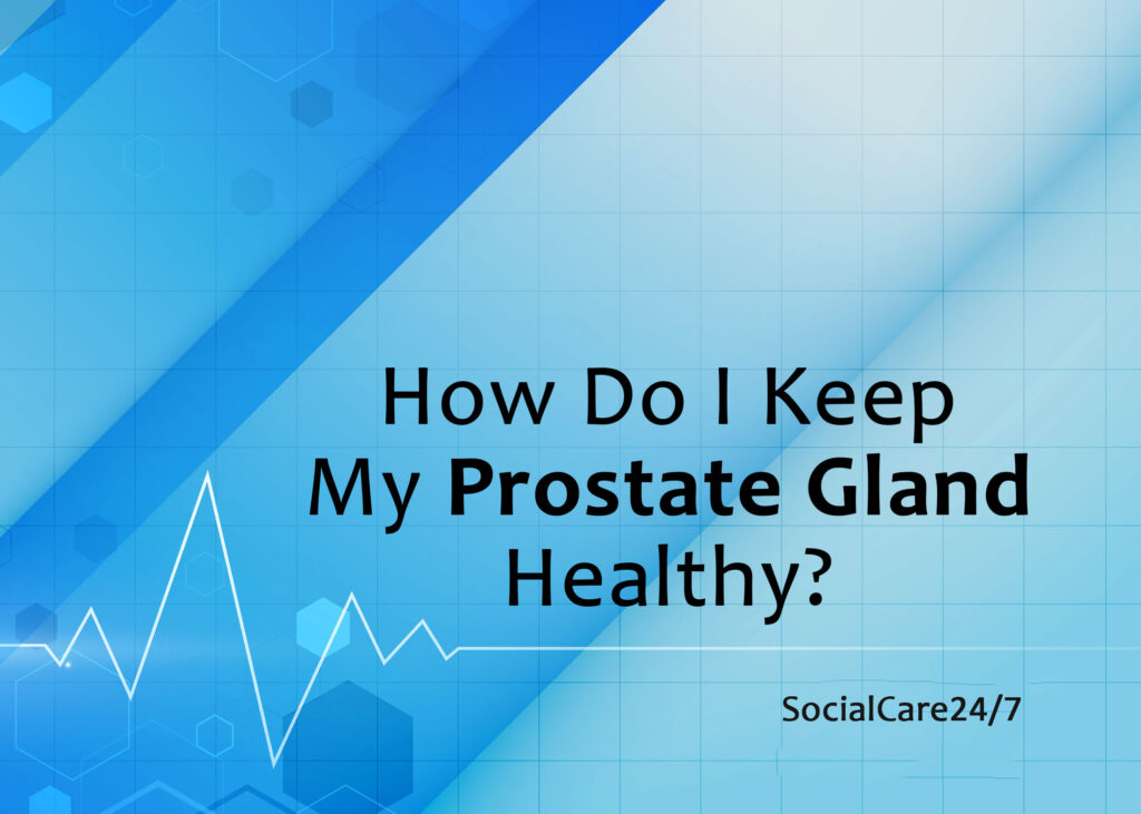 Keep My Prostate Gland Healthy