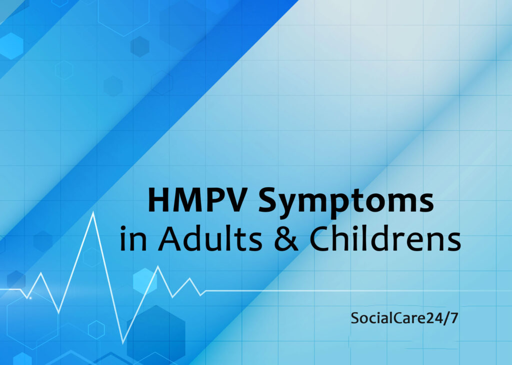 hmpv symptoms in adult & childrens