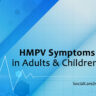 hmpv symptoms in adult & childrens