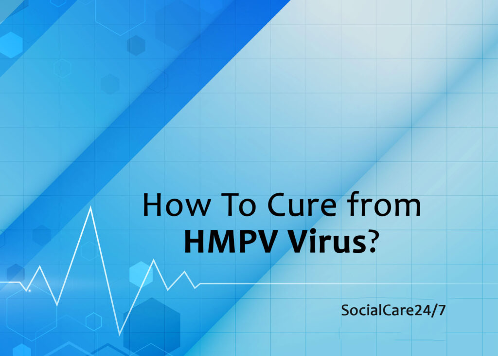 how to cure from hmpv virus?