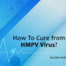 how to cure from hmpv virus?