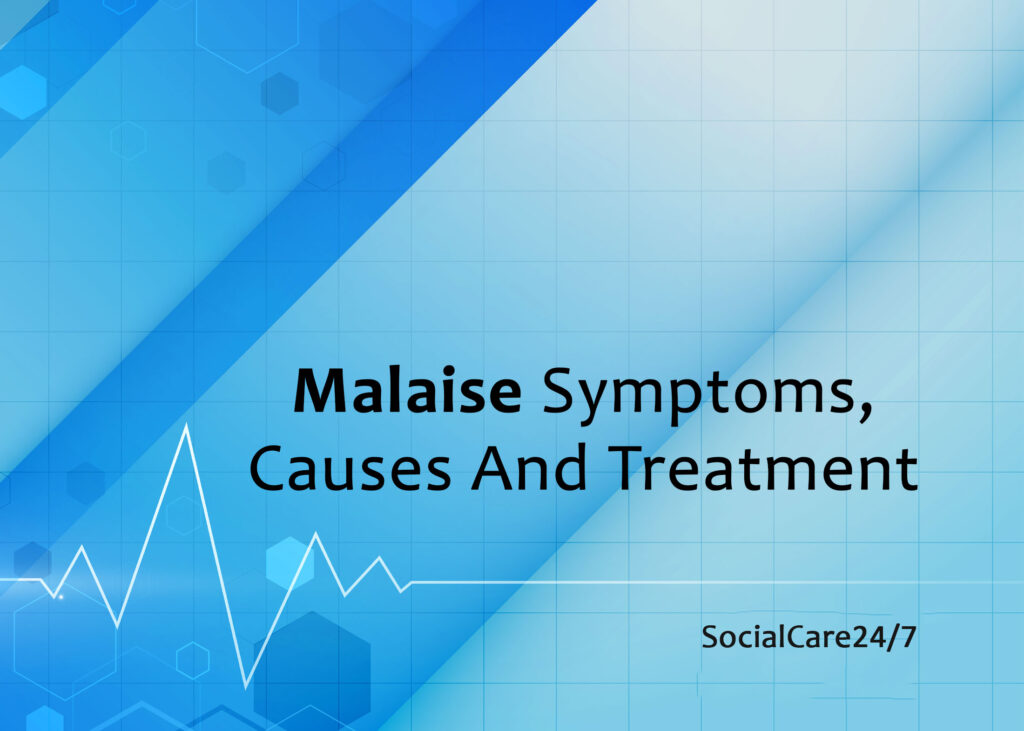 malaise symptoms causes and treatment