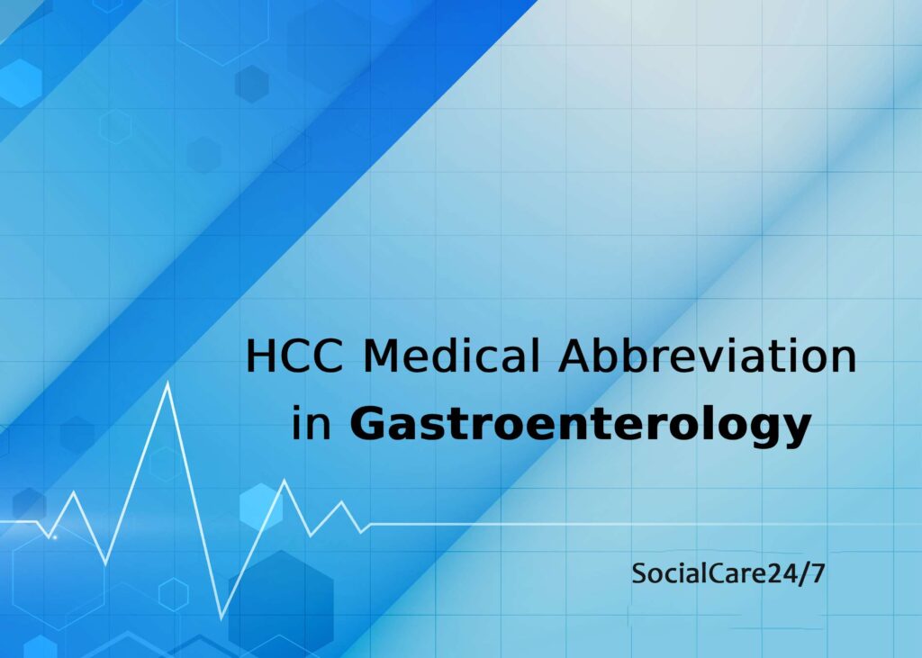 HCC Medical Abbreviation In Gastroenterology