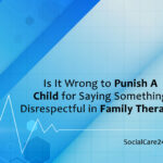 Is it wrong to punish a child for saying something disrespectful in family therapy?