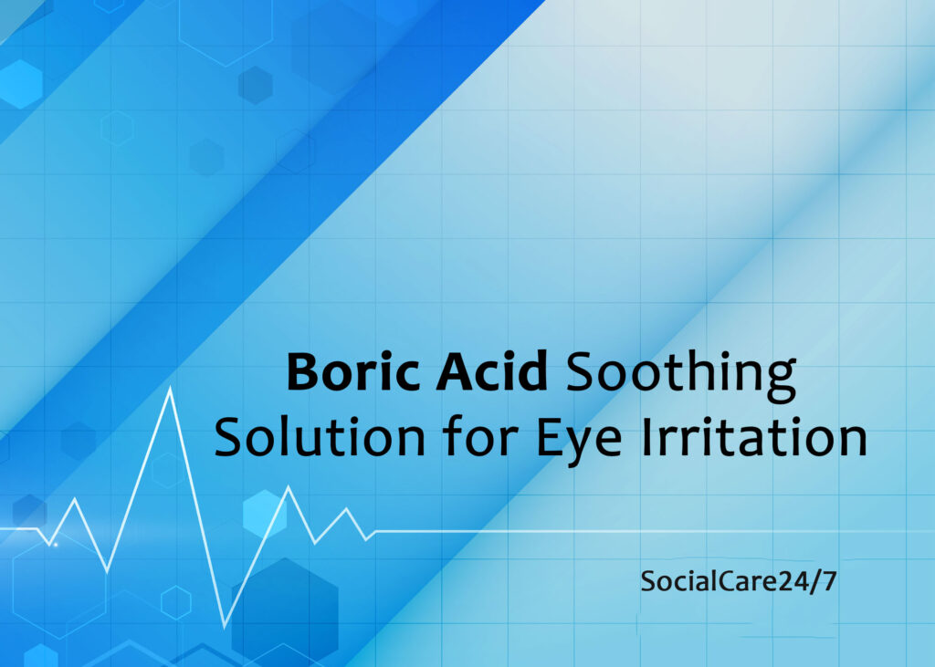 Boric Acid Eye Wash